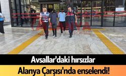 Avsallar'daki hırsızlar Alanya Çarşısı'nda enselendi!