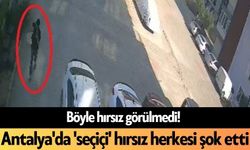Böyle hırsız görülmedi! Antalya'da 'seçiçi' hırsız herkesi şok etti