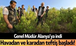Genel Müdür Alanya’ya indi! Havadan ve karadan teftiş başladı
