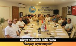 Alanya turizminde kritik nokta: 'Alanya'yı kaybetmeyelim'
