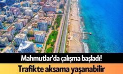 Mahmutlar'da çalışma başladı! Trafikte aksama yaşanabilir