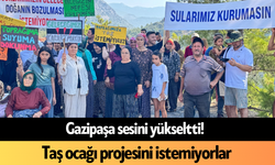 Gazipaşa sesini yükseltti! Taş ocağı projesini istemiyorlar