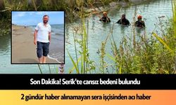 Son Dakika! Serik'te cansız bedeni bulundu: Ortalık inledi