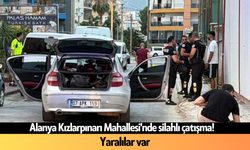 Son dakika l Alanya Kızlarpınarı Mahallesi'nde silahlı çatışma! Yaralılar var