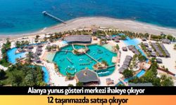 Alanya yunus gösteri merkezi ihaleye çıkıyor