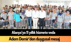 Alanya’ya 11 yıllık hizmete veda: Adem Demir’den duygusal mesaj
