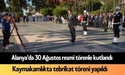 Alanya'da 30 Ağustos Zafer Bayramı törenle kutlandı