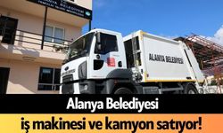 Alanya Belediyesi iş makinesi ve kamyon satıyor