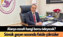 Alanya esnafı hangi borcu ödeyecek? Esnaf faizle çöküyor