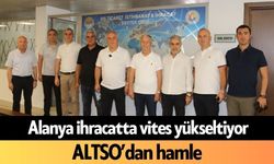Alanya ihracatta vites yükseltiyor