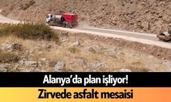 Alanya’da plan işliyor! Zirvede asfalt mesaisi