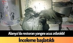 Alanya’da restoran yangını ucuz atlatıldı
