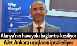 Alanya'nın havayolu bağlantısı kesiliyor: AJet Ankara uçuşlarını iptal ediyor