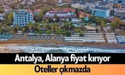 Antalya, Alanya fiyat kırıyor: Oteller çıkmazda