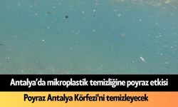 Antalya'da mikroplastik temizliğine poyraz dopingi