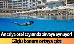 Antalya otel sayısında zirveye oynuyor