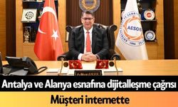 Antalya ve Alanya esnafına dijitalleşme çağrısı: Müşteri internette