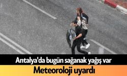 Antalya'da bugün sağanak yağış var: Meteoroloji uyardı