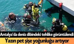 Antalya’da deniz dibindeki tehlike görüntülendi