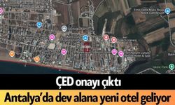 Antalya’da dev alana yeni otel geliyor