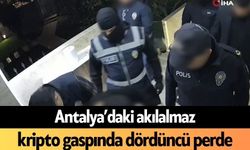 Antalya’daki akılalmaz kripto gaspında dördüncü perde