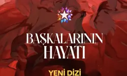 Başkalarının Hayatı dizisinin konusu ne, oyuncuları kimler?