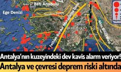Dev kavis alarm veriyor! Antalya ve çevresi deprem riski altında