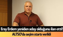 Eray Erdem yeniden aday olduğunu ilan etti! ALTSO'da seçim startı verildi