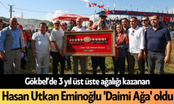 Gökbel’de 3 yıl üst üste ağalığı kazanan Hasan Utkan Eminoğlu 'Daimi Ağa' oldu