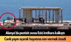 Alanya'da pestisit avcısı intihara kalkıştı
