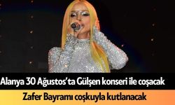 Alanya 30 Ağustos’ta Gülşen konseri ile coşacak