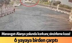 Manavgat-Alanya yolunda korkunç zincirleme kaza! 6 yayaya birden çarptı