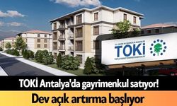 TOKİ Antalya'da gayrimenkul satıyor! Dev açık artırma başlıyor