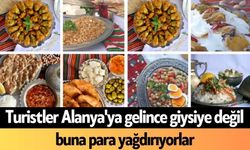 Turistler Alanya'ya gelince giysiye değil buna para yağdırıyorlar