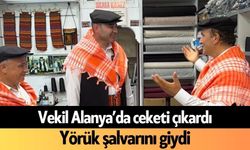 Vekil Alanya’da ceketi çıkardı Yörük şalvarını giydi