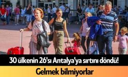 30 ülkenin 26'sı Antalya'ya sırtını döndü