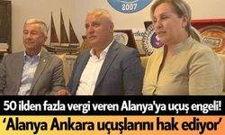 50 ilden fazla vergi veren Alanya'ya uçuş engeli