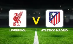 Liverpool - Atletico Madrid maçı hangi kanalda? CANLI İZLE