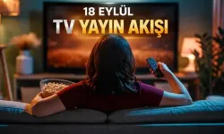 18 Eylül 2026 (Cuma) TV'de hangi diziler var?