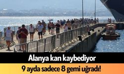Alanya kan kaybediyor: 9 ayda sadece 8 gemi uğradı!