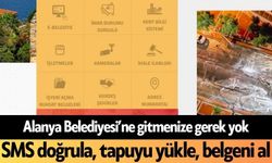 Alanya Belediyesi’ne artık gitmenize gerek yok