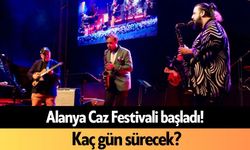 Alanya Caz Festivali başladı! Kaç gün sürecek?