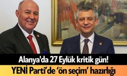 Alanya'da 27 Eylül kritik gün! YENİ Parti’de ‘ön seçim’ hazırlığı