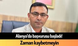 Alanya'da başvurusu başladı! Zaman kaybetmeyin