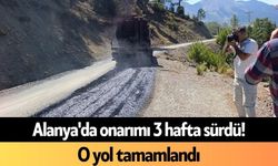 Alanya'da onarımı 3 hafta sürdü! O yol tamamlandı