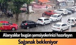 Alanyalılar bugün şemsiyelerinizi hazırlayın