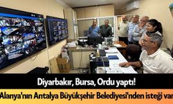 Diyarbakır, Bursa, Ordu yaptı! Alanya'nın Antalya Büyükşehir Belediyesi'nden isteği var