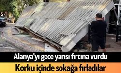 Alanya'yı gece yarısı fırtına vurdu: Korku içinde sokağa fırladılar