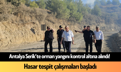Antalya Serik’te orman yangını kontrol altına alındı! Hasar tespit çalışmaları başladı