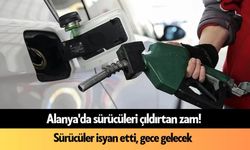 Alanya'da sürücüleri çıldırtan zam! Gece gelecek